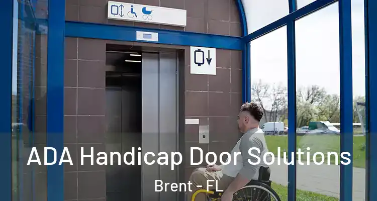  ADA Handicap Door Solutions Brent - FL