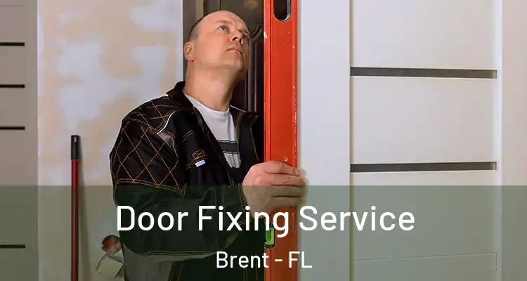  Door Fixing Service Brent - FL