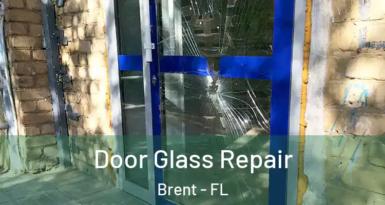  Door Glass Repair Brent - FL