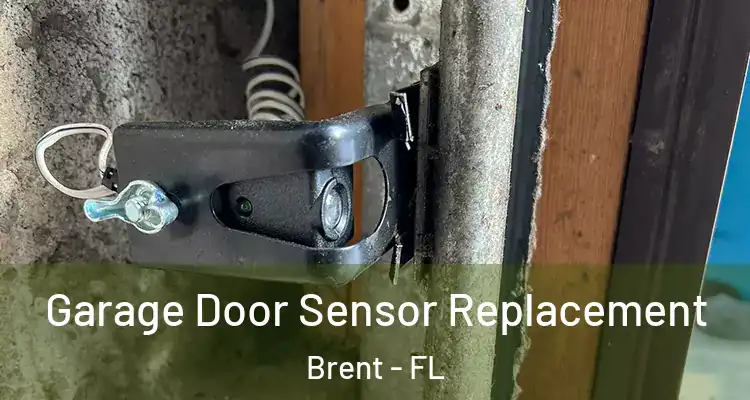 Garage Door Sensor Replacement Brent - FL