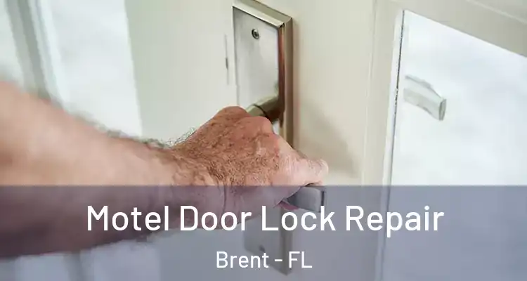  Motel Door Lock Repair Brent - FL