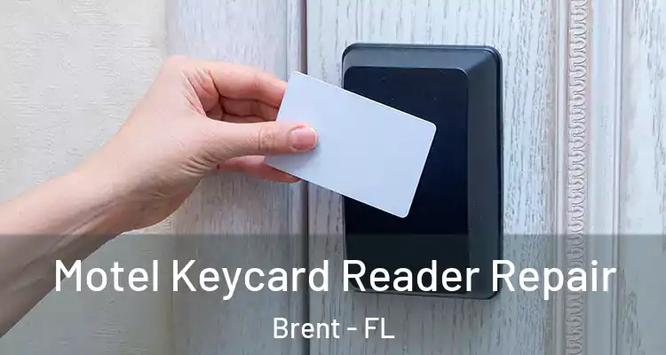  Motel Keycard Reader Repair Brent - FL