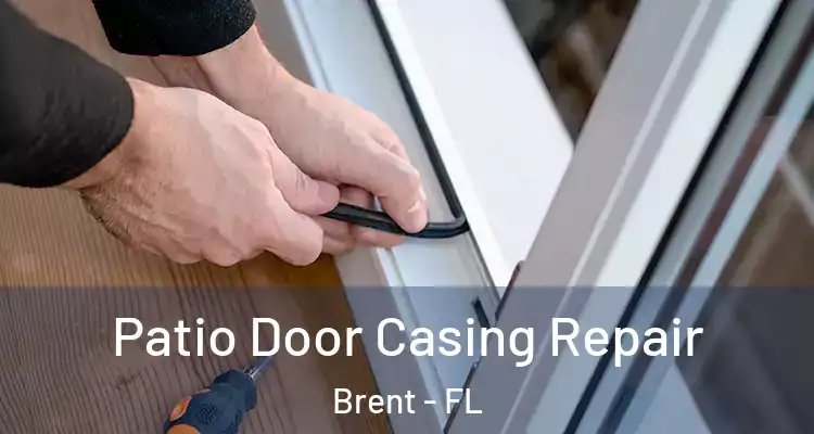 Patio Door Casing Repair Brent - FL