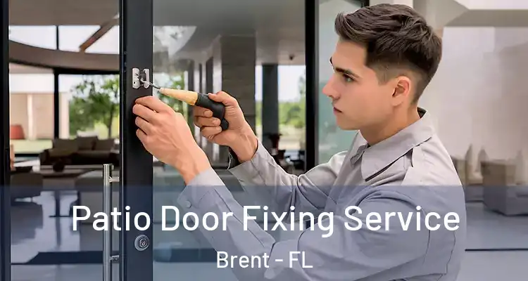  Patio Door Fixing Service Brent - FL