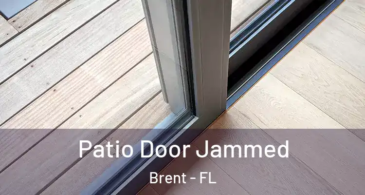  Patio Door Jammed Brent - FL