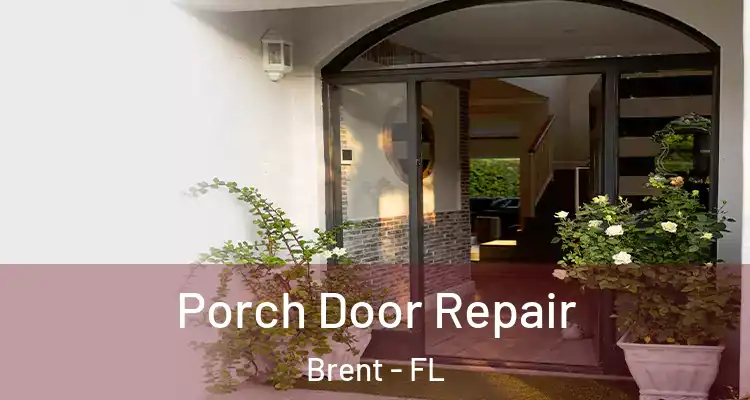  Porch Door Repair Brent - FL