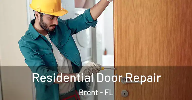  Residential Door Repair Brent - FL