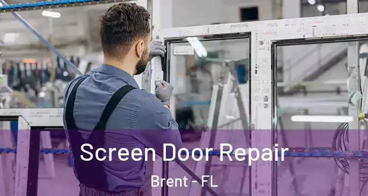  Screen Door Repair Brent - FL