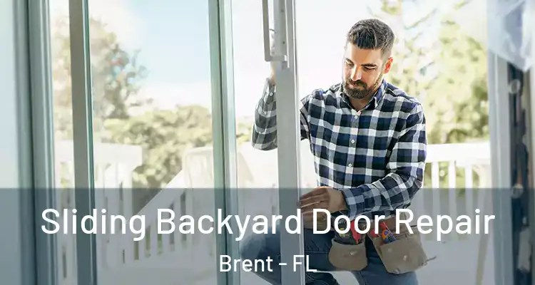  Sliding Backyard Door Repair Brent - FL