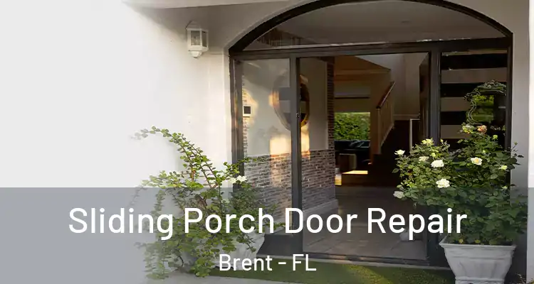  Sliding Porch Door Repair Brent - FL